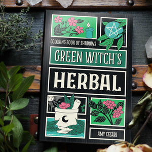 Coloring Book of Shadows: Green Witch's Herbal