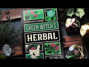 Coloring Book of Shadows: Green Witch's Herbal